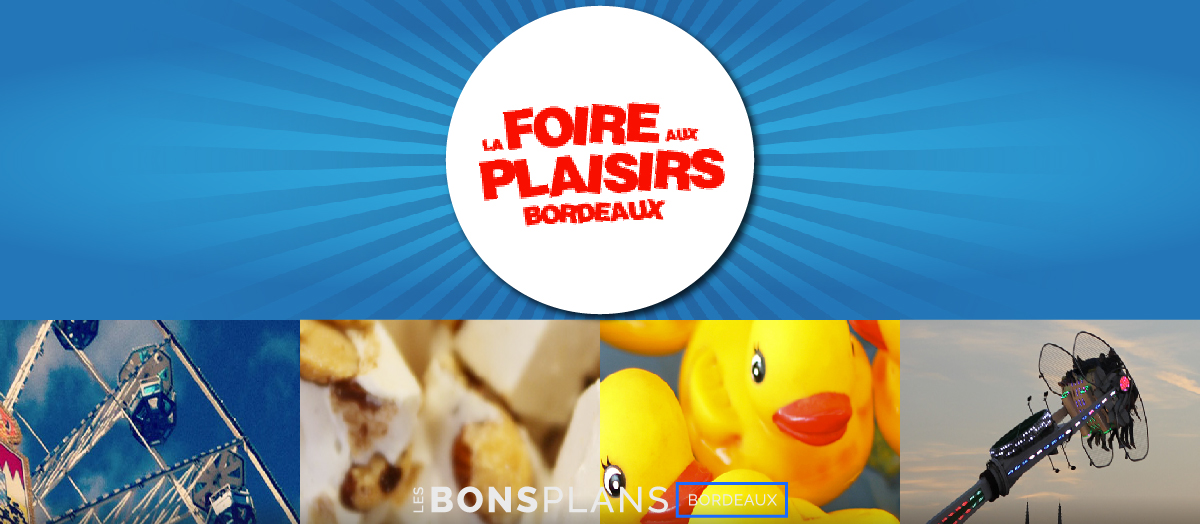 les bons plans a bordeaux jeu concours foire aux plaisirs bordeaux printemps 2017