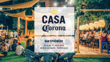 Les Bons Plans à Bordeaux : Avec l’arrivée du printemps, la Casa Corona vous invite le mercredi 6 juin pour la soirée d’opening