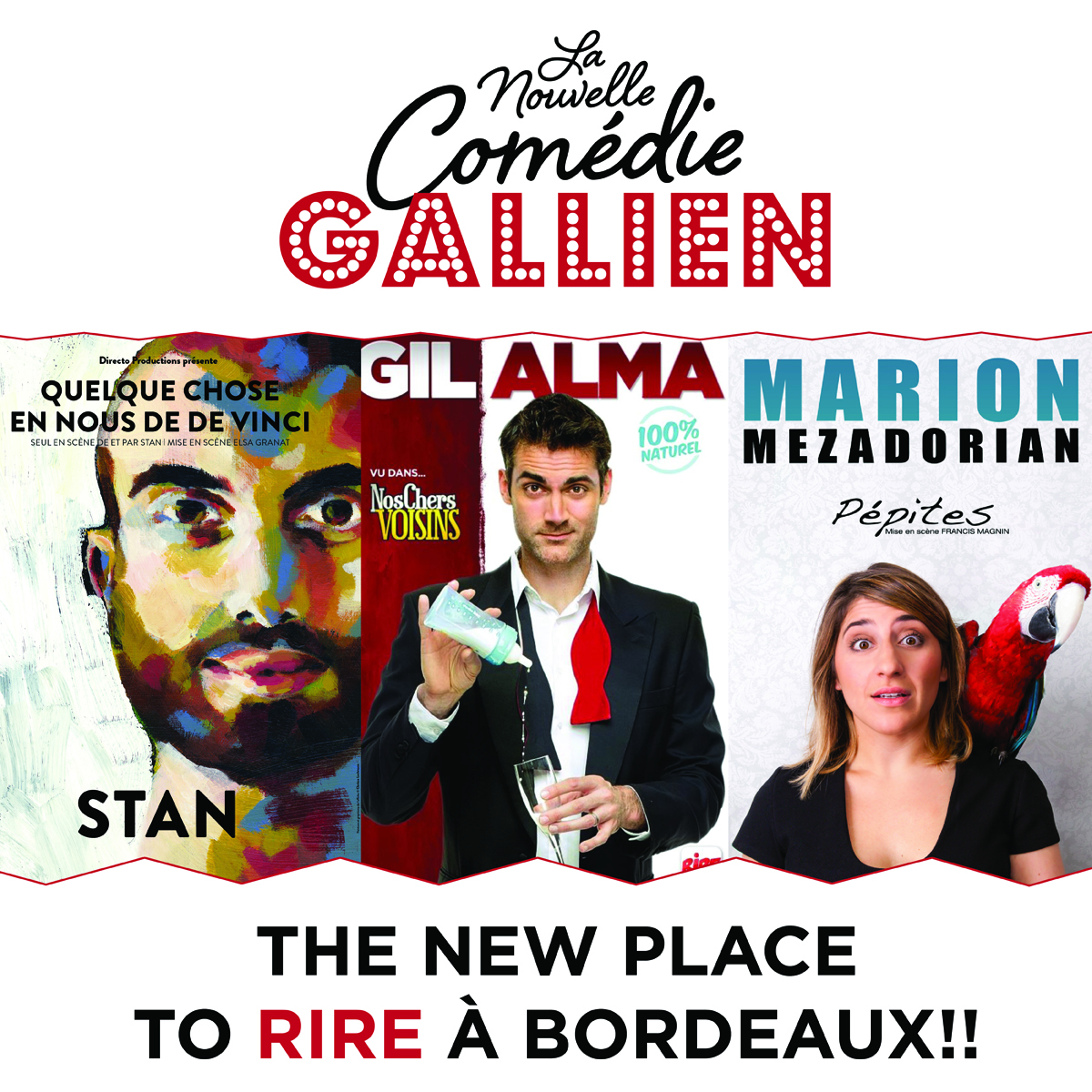 Les Bons Plans à Bordeaux vous offrent votre PASS pour 2 personnes à la Nouvelle Comédie Gallien : Stan, Gil Alma et Marion Mezadorian