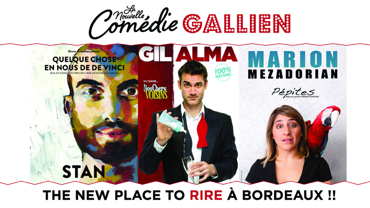 Les Bons Plans à Bordeaux vous offrent votre PASS pour 2 personnes à la Nouvelle Comédie Gallien : Stan, Gil Alma et Marion Mezadorian !