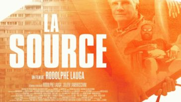 Les Bons Plans à Bordeaux : Remportez vos places pour l'avant première du film "La Source" de Rodolphe Lauga.