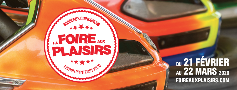 Les Bons Plans Bordeaux vous offrent vos entrées pour la Foire aux Plaisirs de Bordeaux édition Automne 2020 - 2
